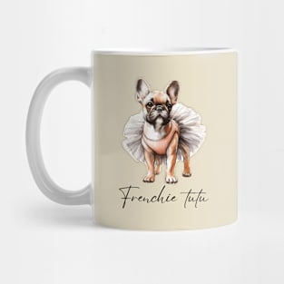 Frenchie Tutu French Bulldog Mug